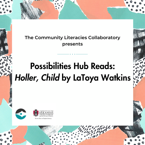 Possibilties Hub Reads: <I>Holler, Child</I> by LaToya Watkins